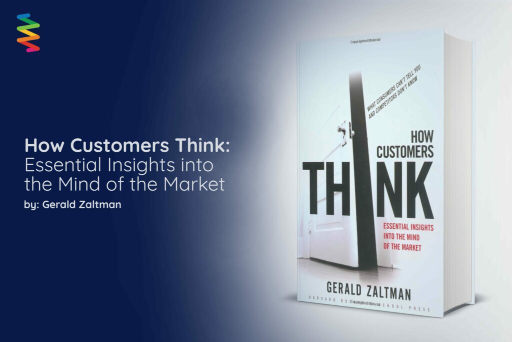 rendering of Gerald Zaltman’s book How Customers Think: Essential Insights into the Mind of the Market